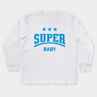 Super Baby (Light Blue) Kids Long Sleeve T-Shirt